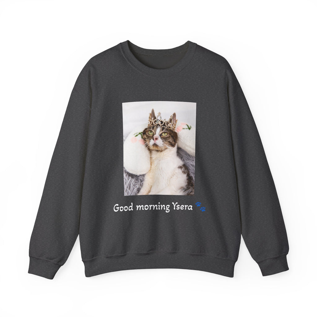 Copy of Cat Memorial Crewneck Sweatshirt — "Good morning Ysera" Tribute